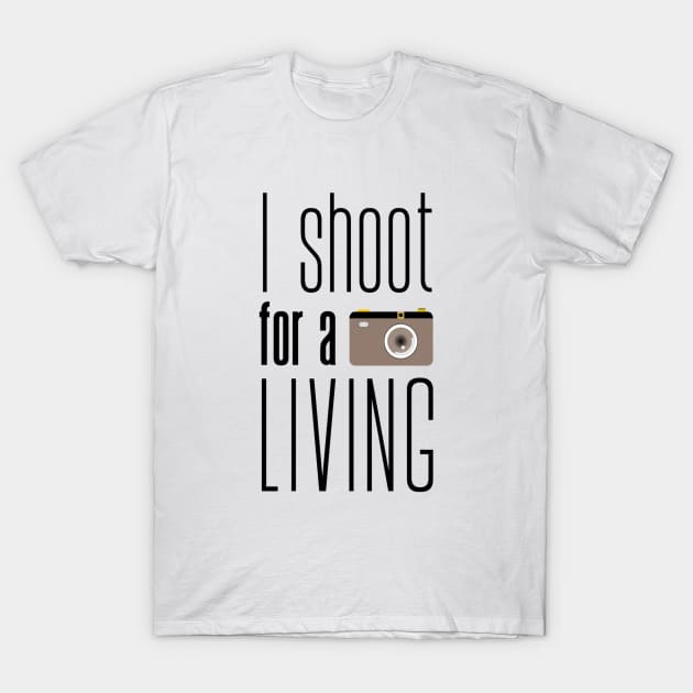 I Shoot for a Living Funny Novelty Camera T-Shirt by SunflowersBlueJeans